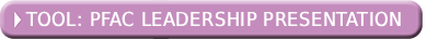 Tool: PFAC Leadership Presentation
