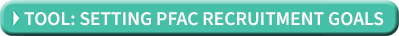 Tool: Setting PFAC Recruitment Goals